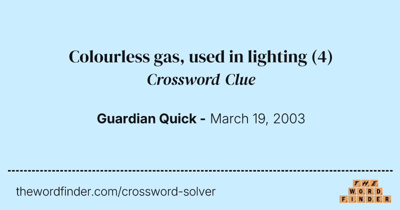 Colourless gas, used in lighting crossword clue image