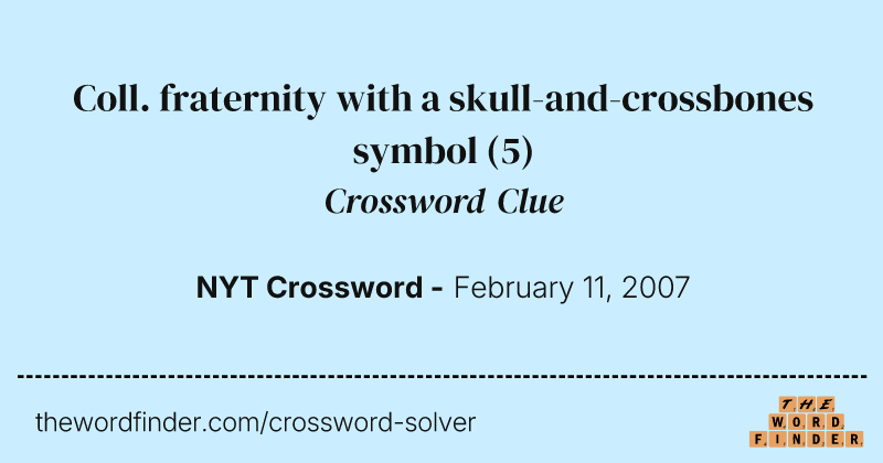 Coll. fraternity with a skull-and-crossbones symbol crossword clue image