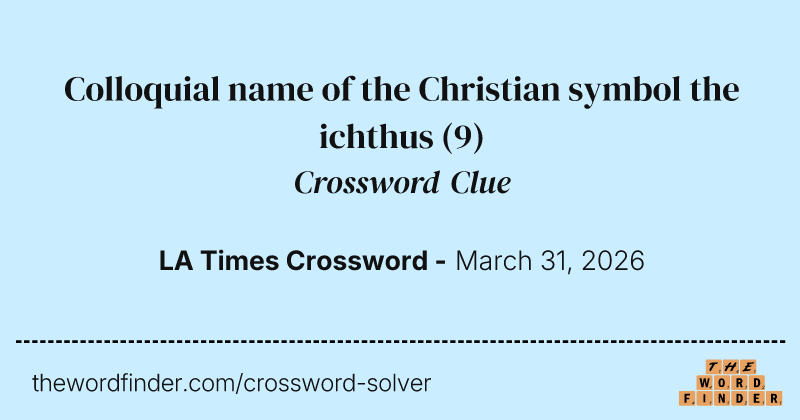 Colloquial name of the Christian symbol the ichthus crossword clue image