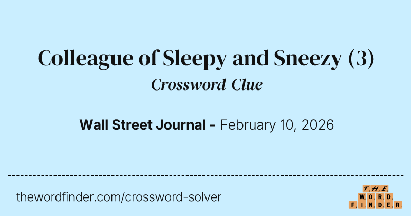 Colleague of Sleepy and Sneezy crossword clue image