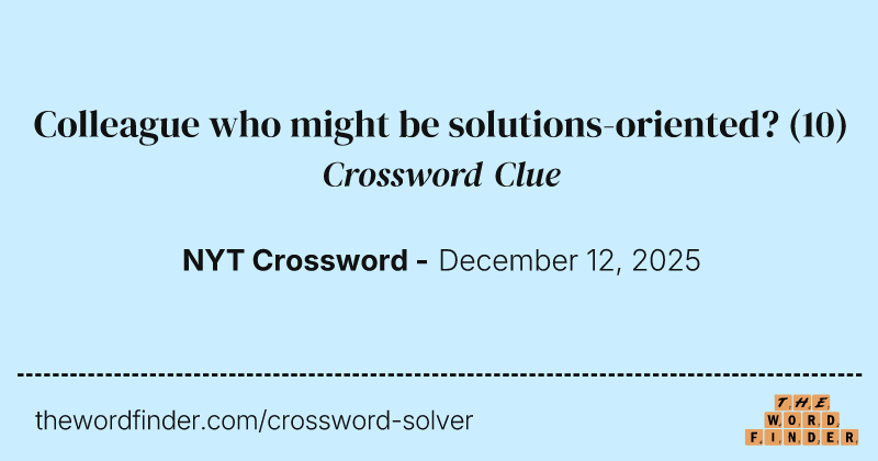 Colleague who might be solutions-oriented? crossword clue image