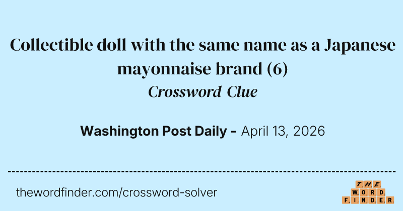 Collectible doll with the same name as a Japanese mayonnaise brand crossword clue image