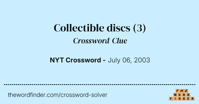 Collectible discs crossword clue image