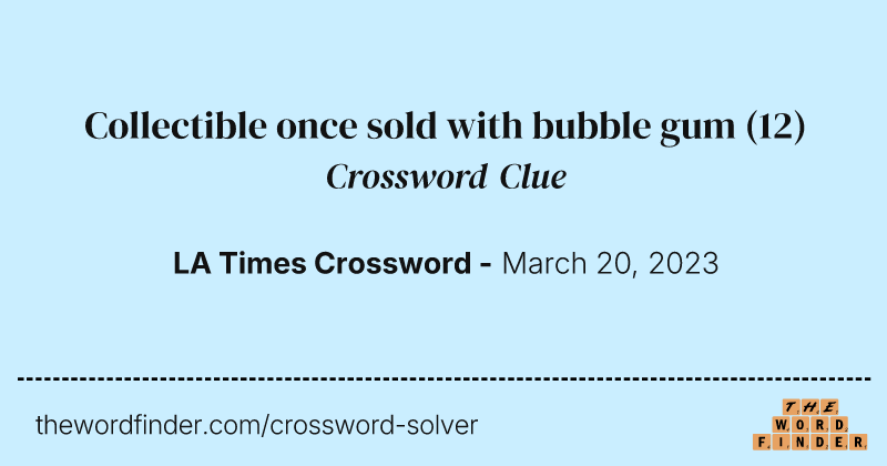 Collectible once sold with bubble gum crossword clue image