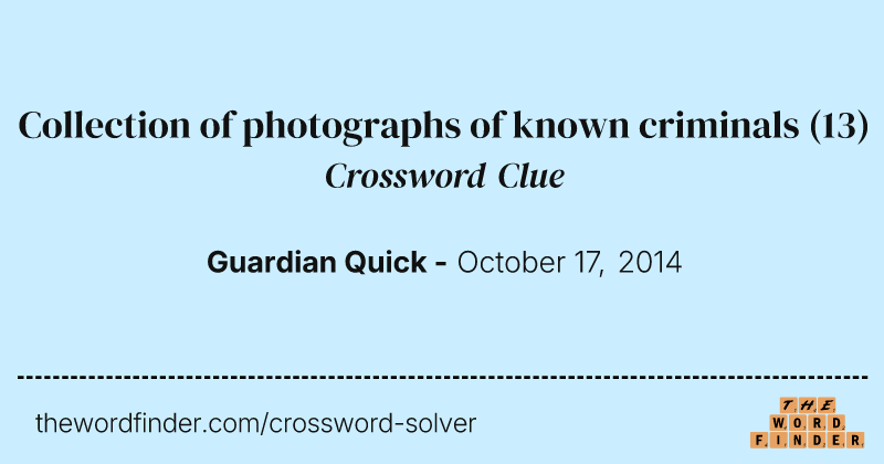 Collection of photographs of known criminals crossword clue image
