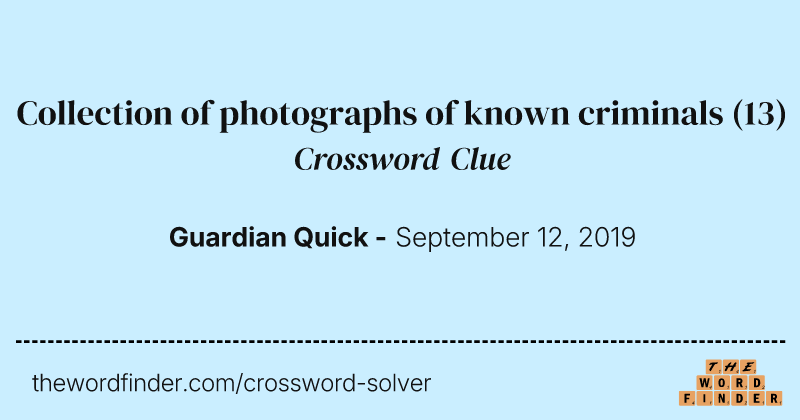 Collection of photographs of known criminals crossword clue image