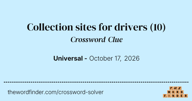 Collection sites for drivers crossword clue image