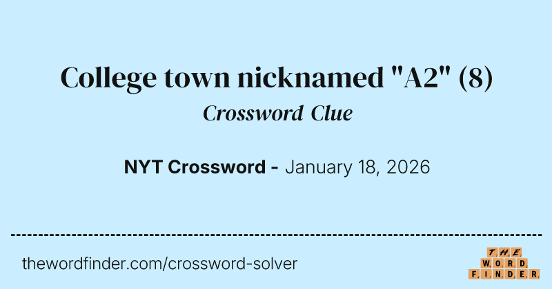 College town nicknamed "A2" crossword clue image