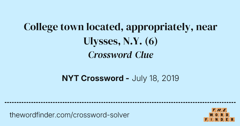College town located, appropriately, near Ulysses, N.Y. crossword clue image