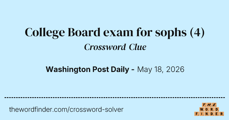 College Board exam for sophs crossword clue image