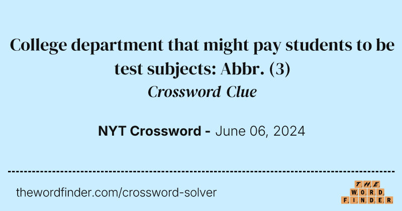 College department that might pay students to be test subjects: Abbr. crossword clue image