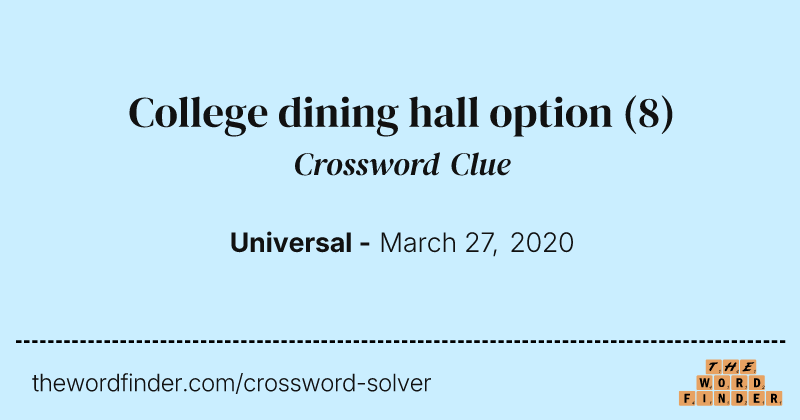 College dining hall option crossword clue image