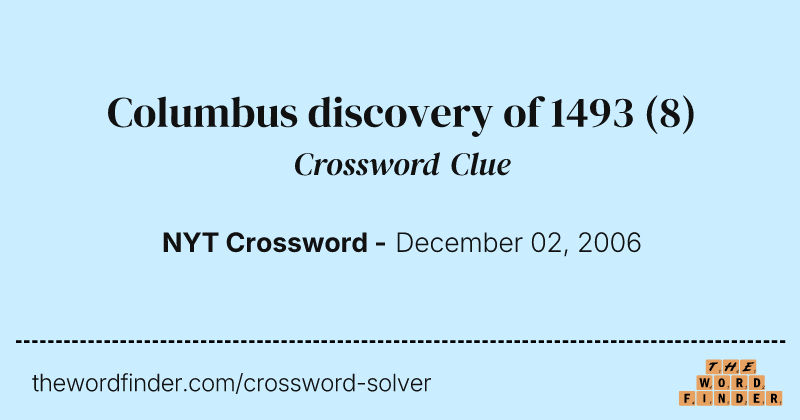 Columbus discovery of 1493 crossword clue image