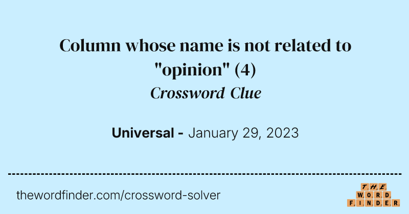 Column whose name is not related to "opinion" crossword clue image
