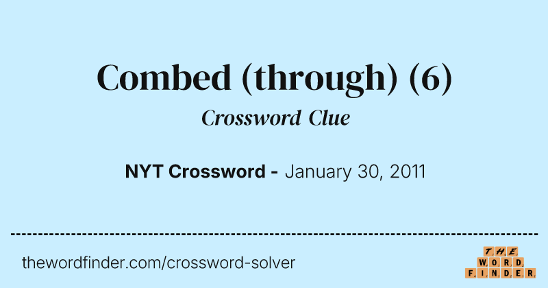 Combed (through) crossword clue image