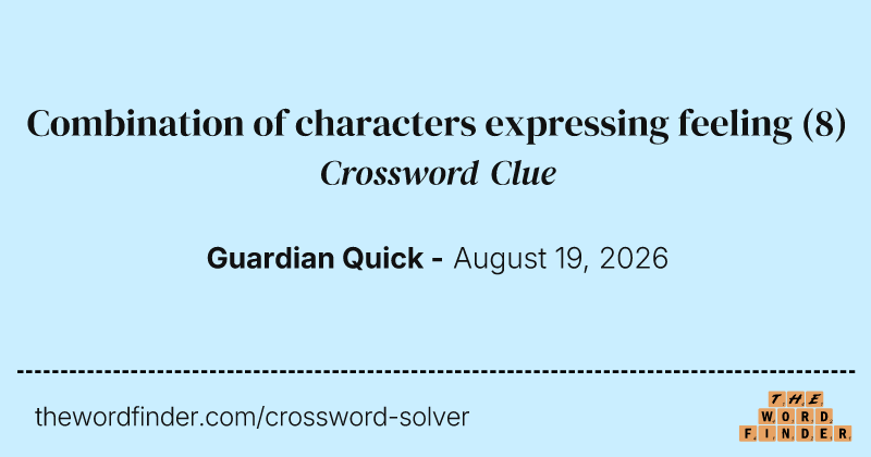 Combination of characters expressing feeling crossword clue image