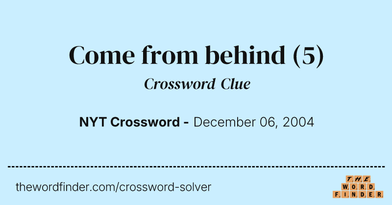 Come from behind crossword clue image