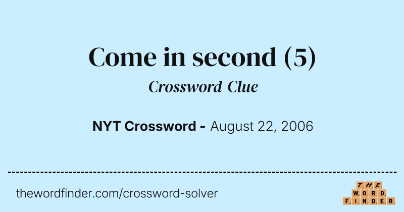 Come in second crossword clue image