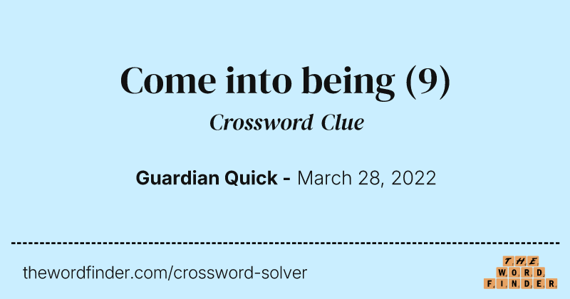 Come into being crossword clue image