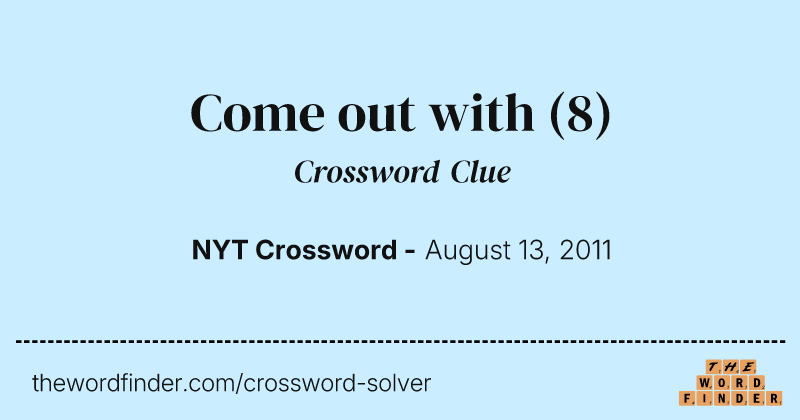 Come out with crossword clue image
