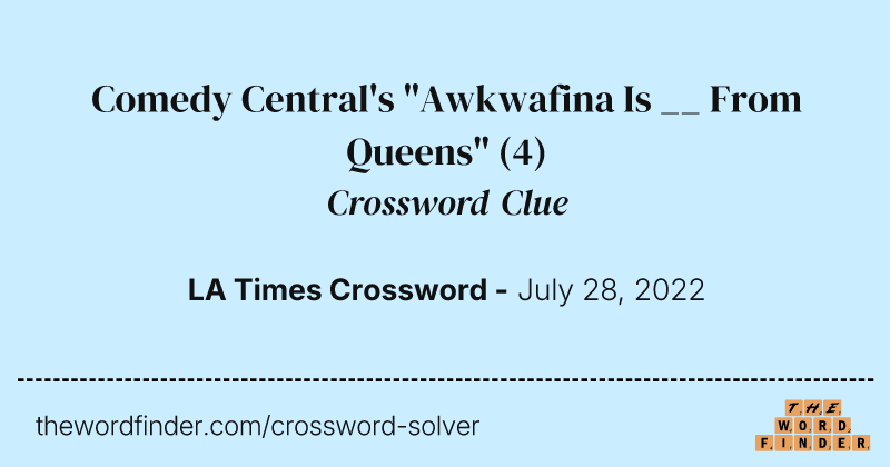 Comedy Central's "Awkwafina Is __ From Queens" crossword clue image