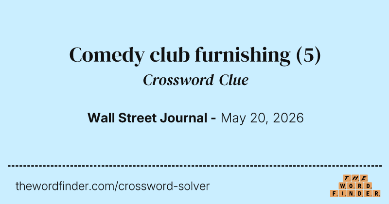 Comedy club furnishing crossword clue image