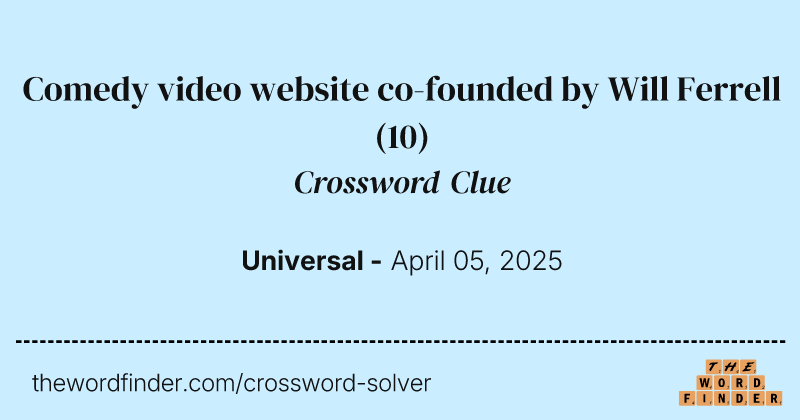 Comedy video website co-founded by Will Ferrell crossword clue image