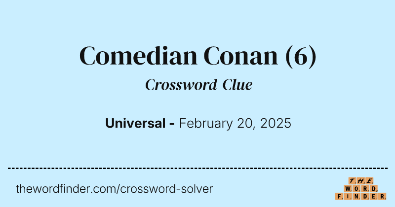 Comedian Conan crossword clue image