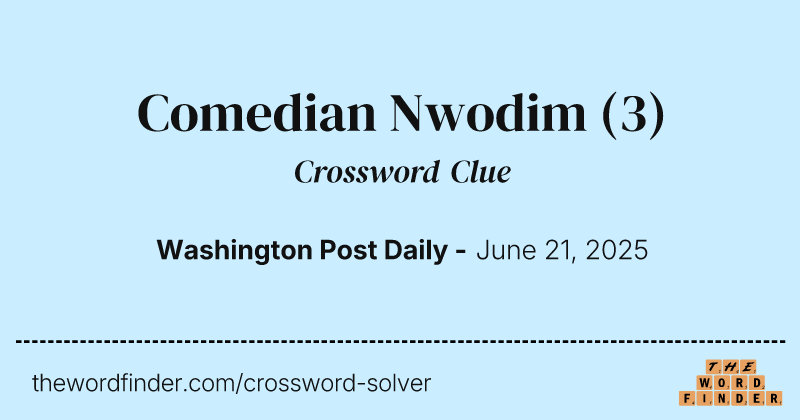 Comedian Nwodim crossword clue image