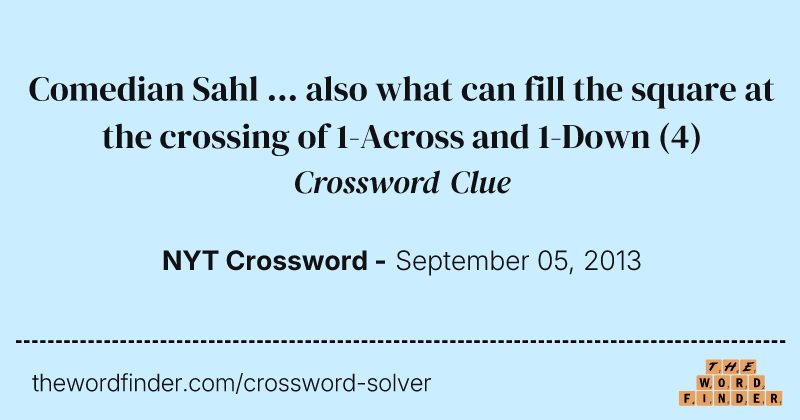 Comedian Sahl ... also what can fill the square at the crossing of 1-Across and 1-Down crossword clue image