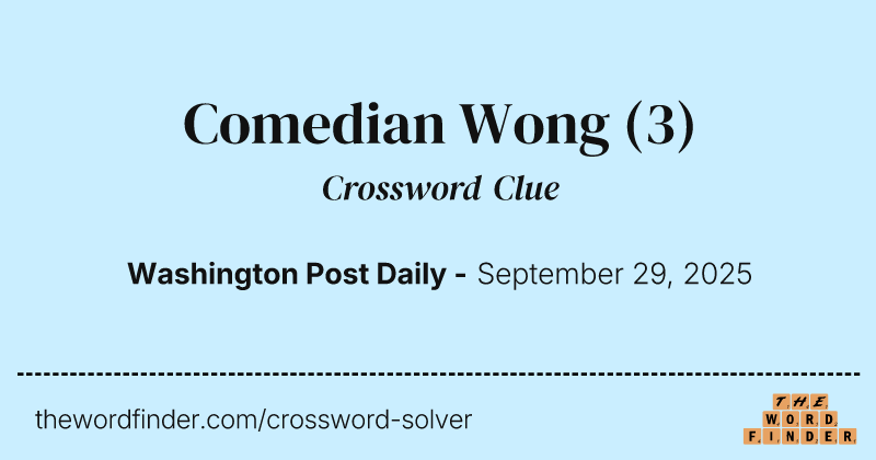 Comedian Wong crossword clue image
