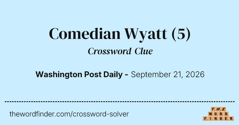 Comedian Wyatt crossword clue image