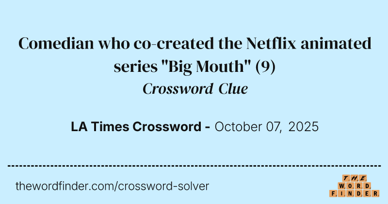 Comedian who co-created the Netflix animated series "Big Mouth" crossword clue image