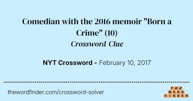 Comedian with the 2016 memoir "Born a Crime" crossword clue image