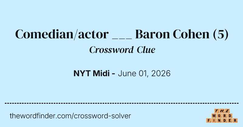 Comedian/actor ___ Baron Cohen crossword clue image