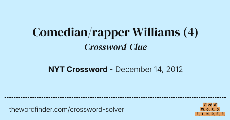 Comedian/rapper Williams crossword clue image