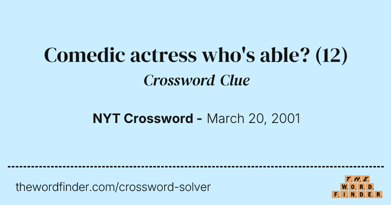 Comedic actress who's able? crossword clue image