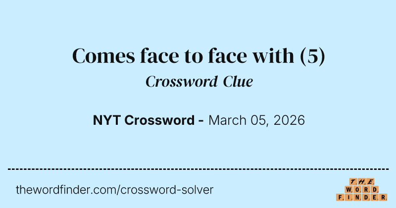 Comes face to face with crossword clue image