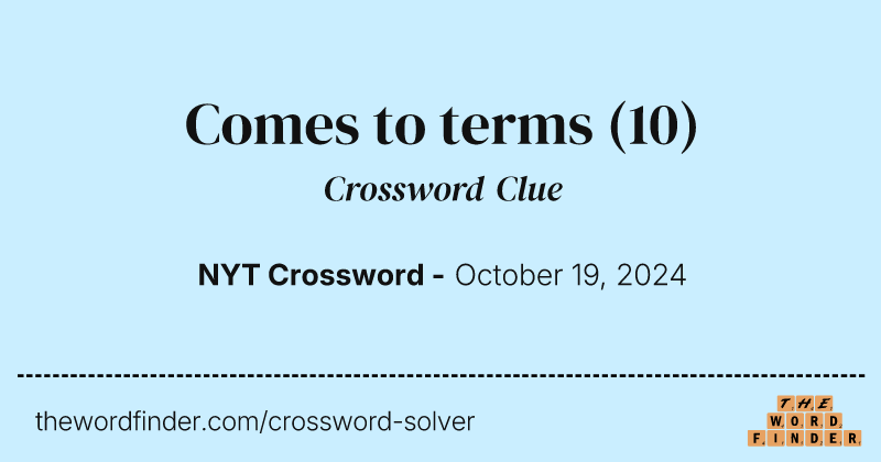 Comes to terms crossword clue image