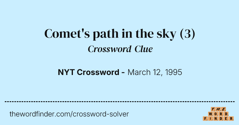 Comet's path in the sky crossword clue image