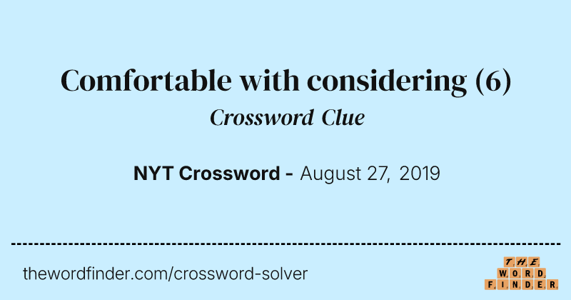 Comfortable with considering crossword clue image