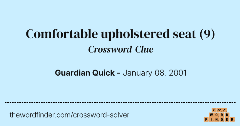 Comfortable upholstered seat crossword clue image