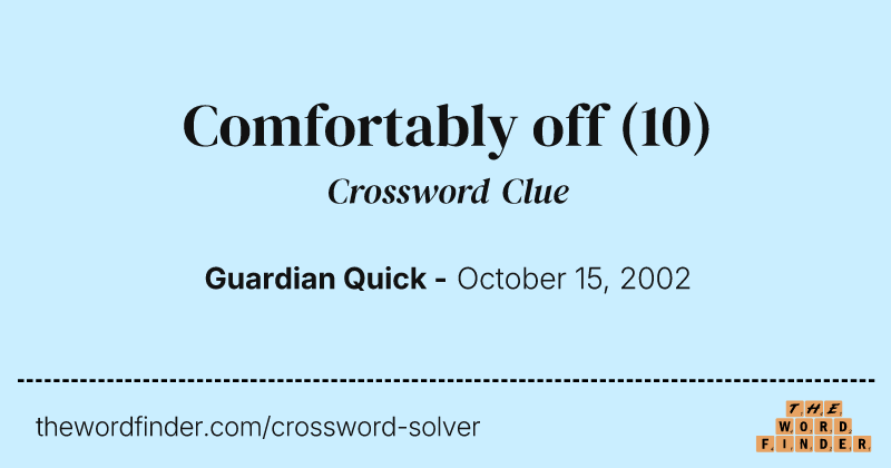 Comfortably off crossword clue image