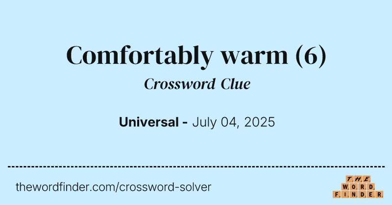 Comfortably warm crossword clue image