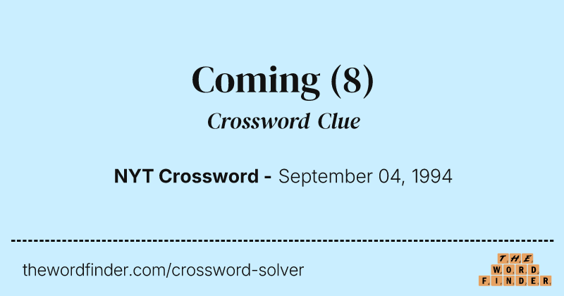 Coming crossword clue image