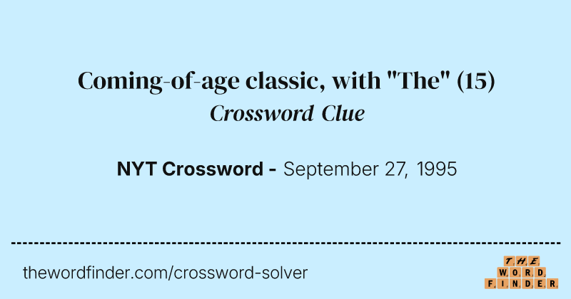 Coming-of-age classic, with "The" crossword clue image