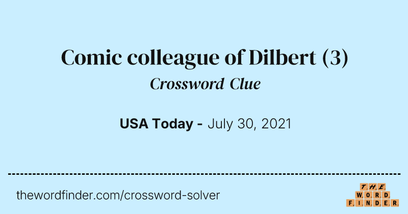 Comic colleague of Dilbert crossword clue image