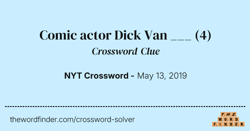 Comic actor Dick Van ___ crossword clue image