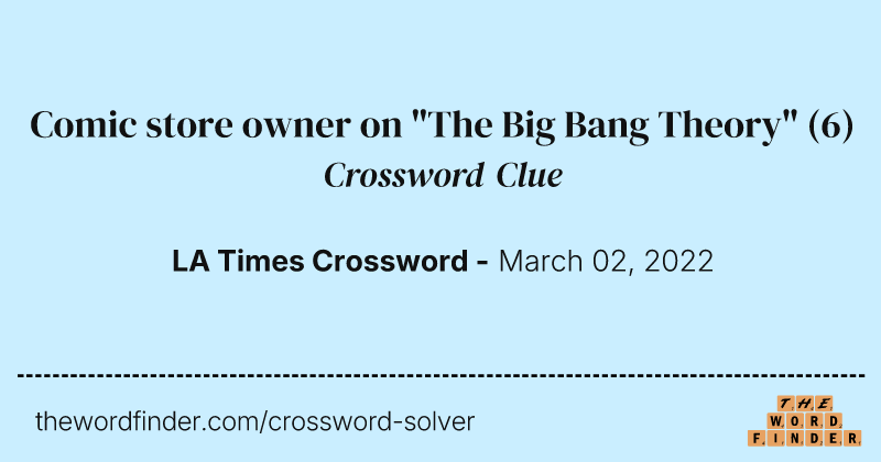 Comic store owner on "The Big Bang Theory" crossword clue image