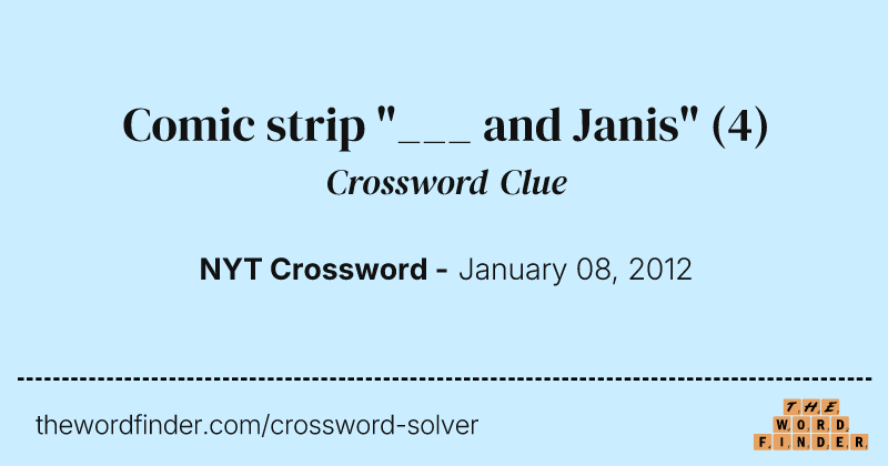 Comic strip "___ and Janis" crossword clue image